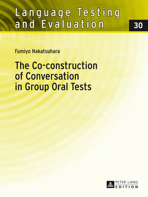 cover image of The Co-construction of Conversation in Group Oral Tests